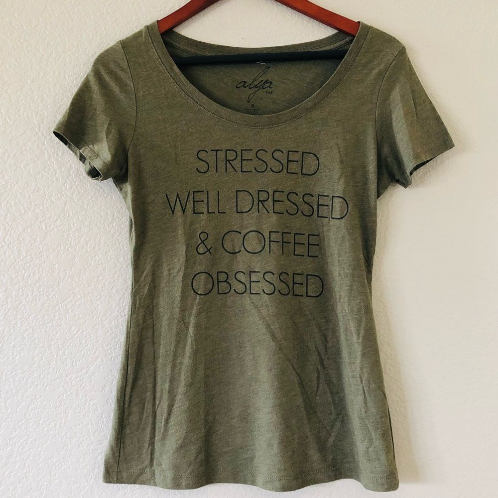 Alya “Stressed Well Dressed Coffee Obsessed” Tee Graphic T-Shirt S